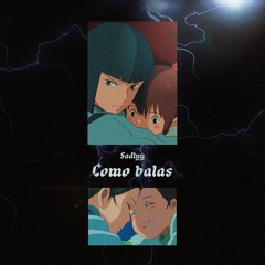 Sadly - Como Balas