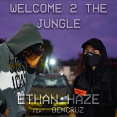 Ethan Haze - Welcome 2 the jungle feat. Bencruz (Official Video)