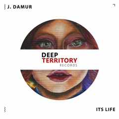 J. Damur - Its Life (Original Mix)