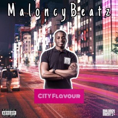 MaloncyBeatz - City Flavour