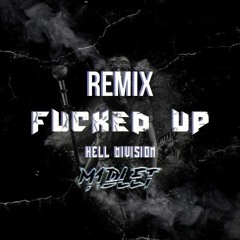 Hell Division - Fucked Up ( M1dlet Remix ) [ FREE DOWNLOAD ]