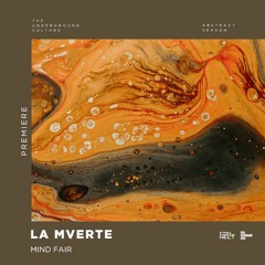 PREMIERE: La Mverte - Mind Fair (Original Mix) [Her Majesty’s Ship]