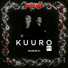 Welcome Mix Volume 011 - KUURO