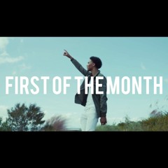 First Of The Month Music Video In Description