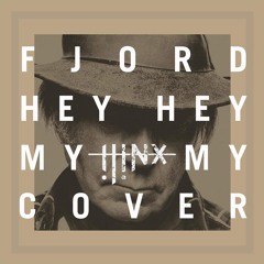 Fjord – Hey Hey My My ( ilinx Bootleg)