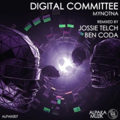 Digital Committee - Mynotna (Ben Coda Remix)
