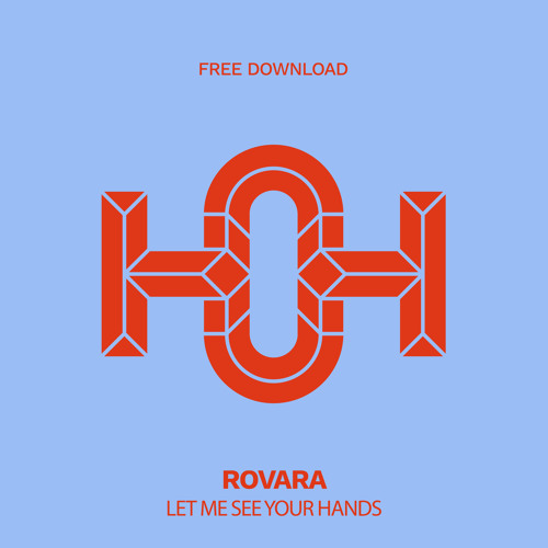 HLS223 Rovara - Let Me See Your Hands (Original Mix)