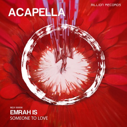 Emrah Is - Someone To Love (Acapella)|REMIX CONTEST|