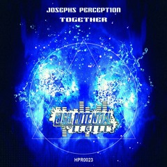 Josephs Perception - Together (HPR0023)