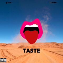 taste ft. TXRZXN