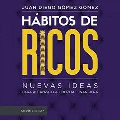 HABITOS DE RICOS AUDIO LIBRO ( 2DA PARTE ) JUAN DIEGO GOMEZ EXT 419