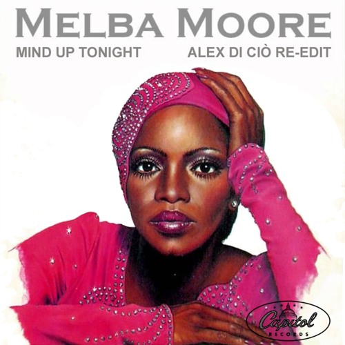Melba Moore - Mind Up Tonight (Alex Di Ciò Re-Edit)