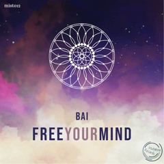 BAI - Free Your Mind (Original Mix)