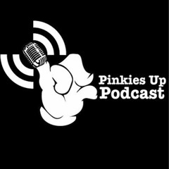 Pinkies Up Podcast #83 - Lost Episode #1
