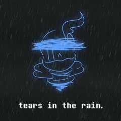 tears in the rain. - Case's Cover