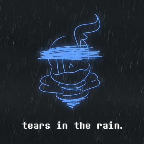 tears in the rain. - Case's Cover