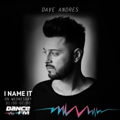 Dave Andres - I Name It Session @ Dance FM Romania 06.11.2019
