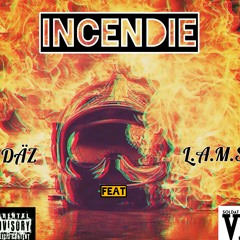 I N C E N D I E ( Ft Lord DÄZ )