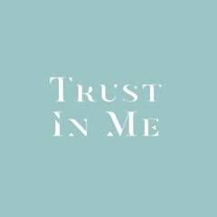 Trust In Me
