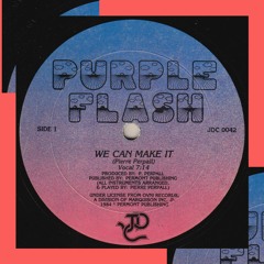 Purple Flash - We Can Make It (Don Dayglow Edit)