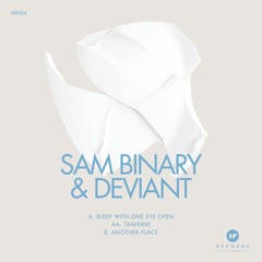 Sam Binary & Deviant - Bleep With One Eye Open [Premiere]