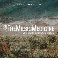 Live Music Meditation Session w. Taylo, Waiyari & Jay Kein - 08.10.2019 (Bonjuk Bay | Turkey)