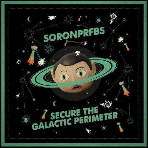 The Soronprfbs - Secure The Galactic Perimeter