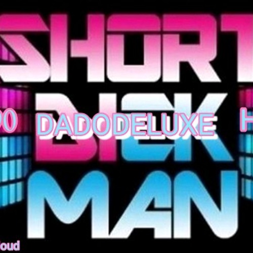 Short Dick Man 2019 Rmx Hit90