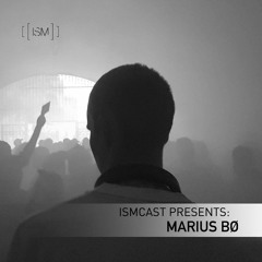 Ismcast Presents 077 - Marius Bø