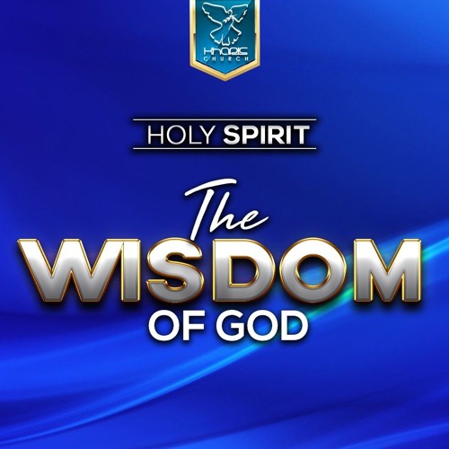 Stream Holy Spirit - The Wisdom Of God by Kharis Church | Listen online ...