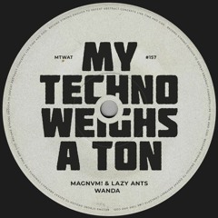 MAGNVM! & Lazy Ants - Wanda