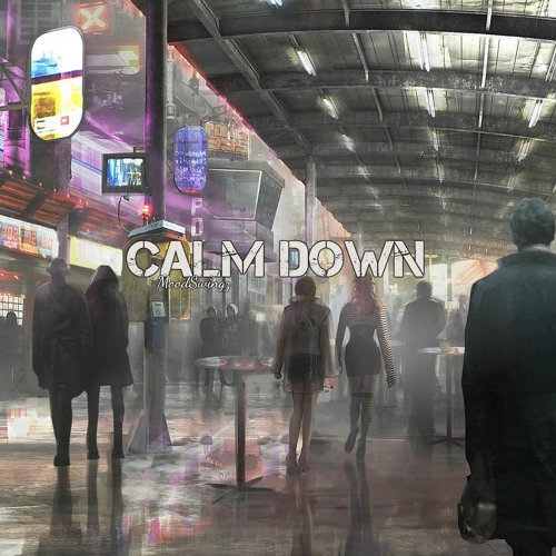 MoodSwingz - Calm Down