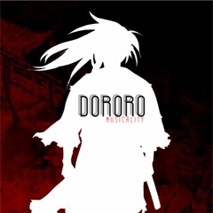 Dororo (Musicality Remix)