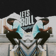 Lets Roll Prod.By TwoPrxducers