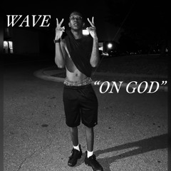 Wave Reek - On God (prod. by DjSwitchTheGame)