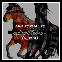 Lil Nas X - Old Town Road (Arn, Formalize Remix)[DE0006 FREE DOWNLOAD]