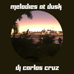 melodies at dusk (Melodic/Deep House mix)