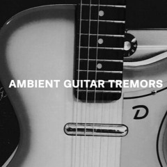 Ambient Guitar Tremors (Pianobook Demo)