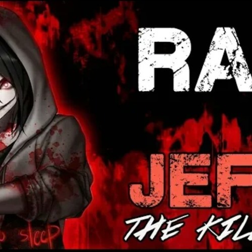 Stream RAP DE JEFF THE KILLER 2019 _ CREEPYPASTA _ Doblec(MP3_160K).mp3 by  4GU5T1N_Www | Listen online for free on SoundCloud