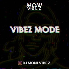 Vibez Mode Ep.3 (Explicit)