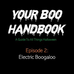 Episode 2: Electric Boogaloo