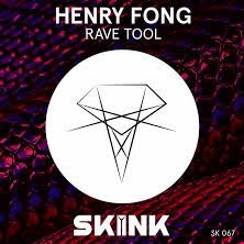 Henry Fong - Rave Tool [NAUX JER-Z FLIP]