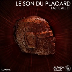 Le Son Du Placard - Last Call (Original Mix)