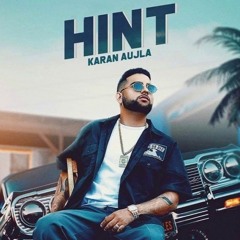 Hint - Karan Aujla (Full Audio) | Jay Trak |  New Punjabi Songs 2019