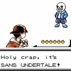 oh my GOD GUYS SANS UNDERTALE IT'S HIM HE'S IN POKÉMON TRAINERTALE MEGALOVANIA OH MY G