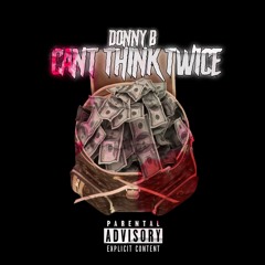Cant Think Twice