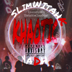 Khaotic ft Slimwitahk x Treyadh (Prod. givenxhy88 x TheKidOnCloudNine)