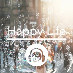Happy Life【No Copyright Music】