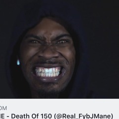FYB J Mane - Death Of 150