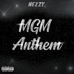 MGM Hezzy - MGM Anthem (OLD)